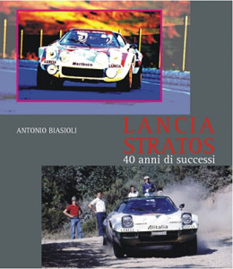 Lancia Stratos: 40 anni di successi - Antonio Biasioli